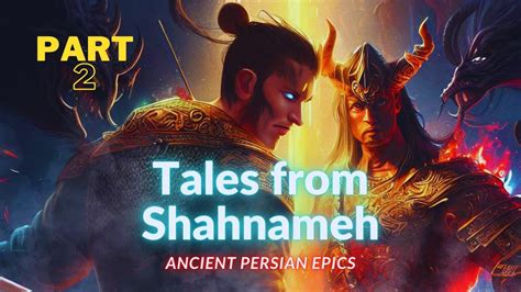  Shahnameh: Tales of Persian Legend Come Alive!