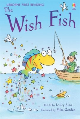 The Magic Wishing-Fish - A Tale of Desire, Deception, and Unexpected Consequences!